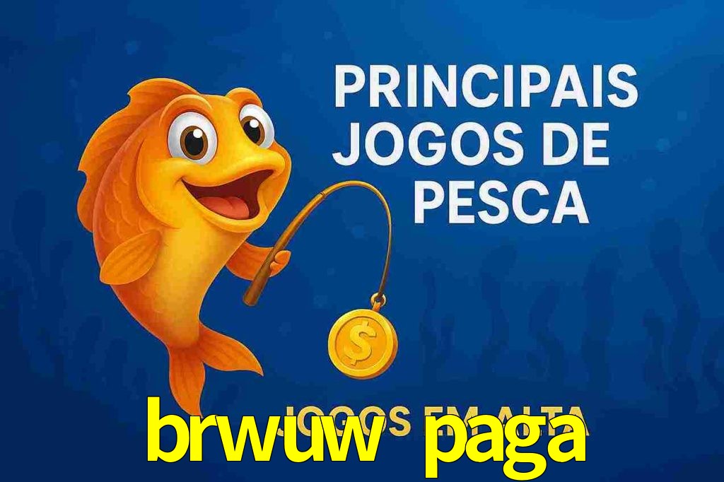 Pesca no brwuw paga